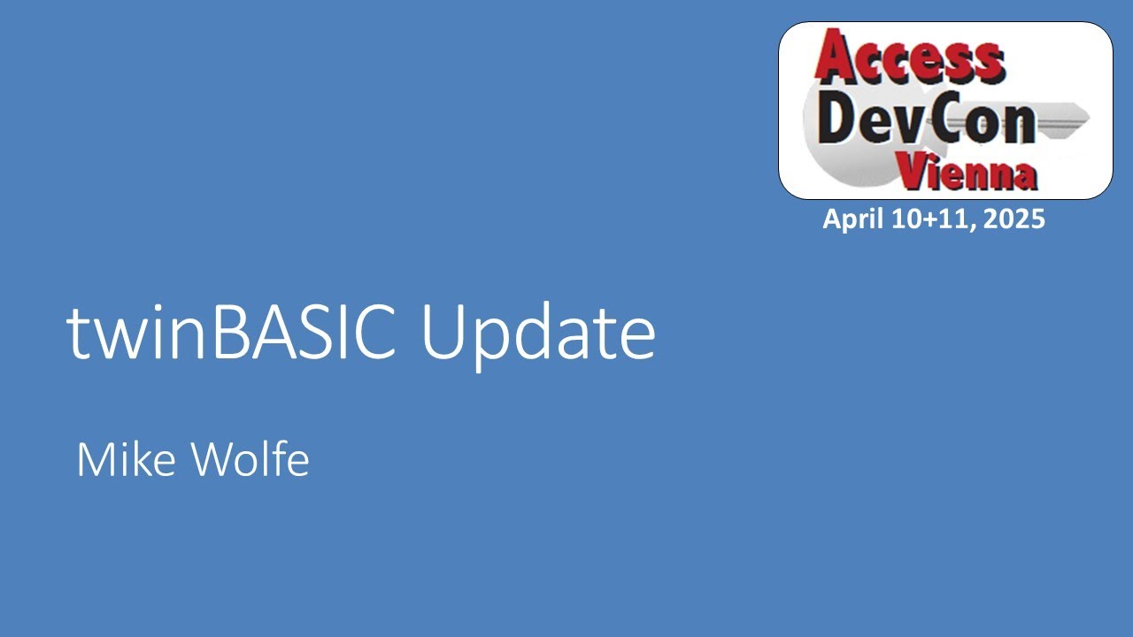 Access DevCon 2025 - twinBASIC Update (watch on YouTube)